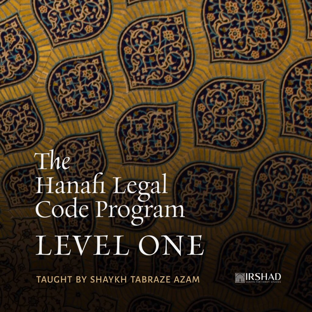 The Hanafi Legal Code – Level One - Irshad Centre for Hanafi Studies