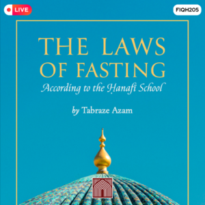 The Laws of Fasting – An Original Hanafi Primer
